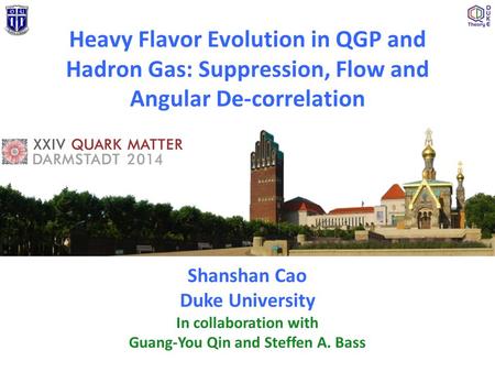 Heavy Flavor Evolution in QGP and Hadron Gas: Suppression, Flow and Angular De-correlation Shanshan Cao Duke University In collaboration with Guang-You.