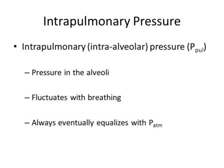 Intrapulmonary Pressure