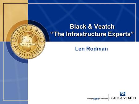 Black & Veatch “The Infrastructure Experts” Len Rodman.