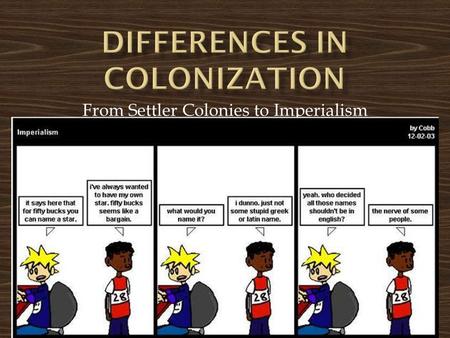 Differences in Colonization