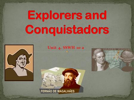 Explorers and Conquistadors