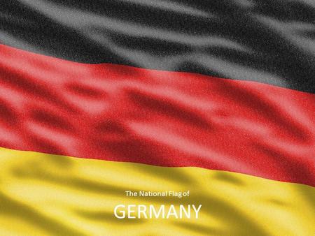 The National Flag of GERMANY. Example Bullet Point Slide Bullet point –Sub Bullet.
