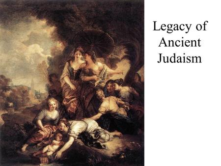 Legacy of Ancient Judaism