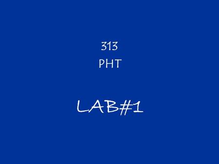 313 PHT LAB#1 ☠ Lab coat & marker. ☠ No eating, drinking, ☠ Benches disinfection. ☠ Inoculating loop sterilization. ☠ Aseptic technique. ☠ Discarded.