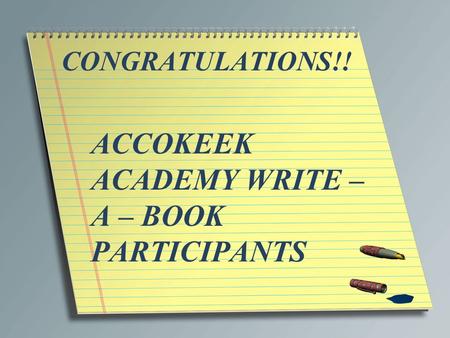 ACCOKEEK ACADEMY WRITE – A – BOOK PARTICIPANTS