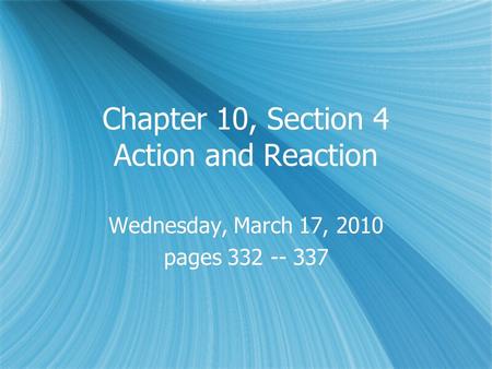 Chapter 10, Section 4 Action and Reaction