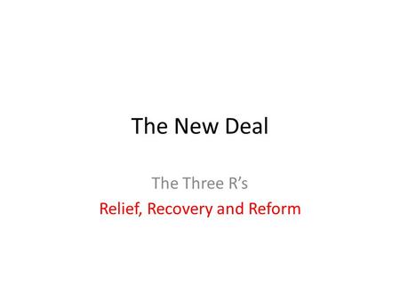 The Three R’s Relief, Recovery and Reform