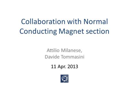 Collaboration with Normal Conducting Magnet section