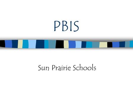 PBIS Sun Prairie Schools.