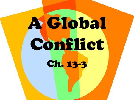 A Global Conflict Ch. 13-3. Outside of Europe Gallipoli Campaign 1.Secure Dardanelles 2.Take Constantinople 3.Defeat Ottoman Turks 4.Establish supply.