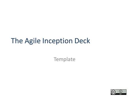 The Agile Inception Deck
