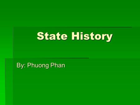 State History By: Phuong Phan. State History of Nebraska  37 th state in the union on March 1,1867  Capital: Lincoln  Largest City: Omaha  Population: