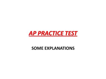 AP PRACTICE TEST SOME EXPLANATIONS. NEW INT’L DIVISION OF LABOR Transfer of some types of jobs, especially those requiring low-paid, less-skilled workers,
