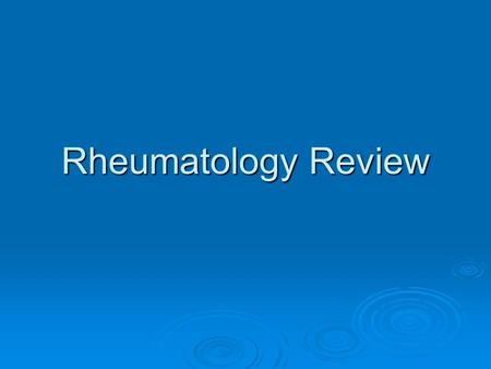 Rheumatology Review. How to Approach Arthritis DURATION ACUTECHRONIC INFLAMMATION? YESNO Crystal Deposition Infection Early Chronic Trauma Hemarthrosis.