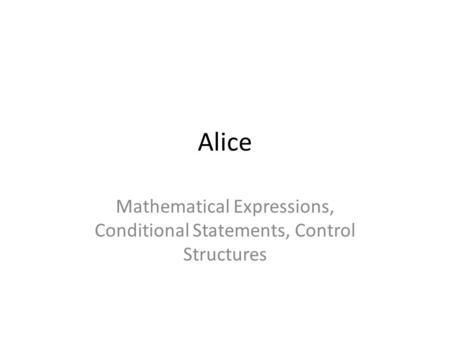 Mathematical Expressions, Conditional Statements, Control Structures
