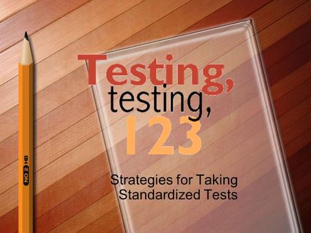 Strategies for Taking Standardized Tests ‘Twas the Night Before Testing Make sure you get enough sleep. Review the CST prep materials in a timely manner.