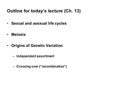 Outline for today’s lecture (Ch. 13)