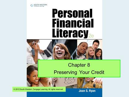 Chapter 8 Preserving Your Credit. Slide 2 How Can You Manage Credit Use? Pay bills on time to build a solid credit history. Pay entire amount to avoid.