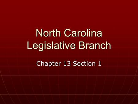 North Carolina Legislative Branch Chapter 13 Section 1.