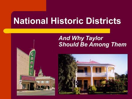 National Historic Districts And Why Taylor Should Be Among Them.