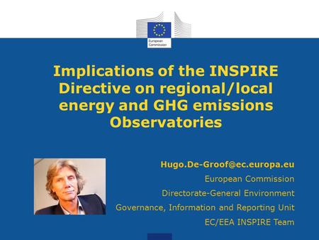 Implications of the INSPIRE Directive on regional/local energy and GHG emissions Observatories European Commission Directorate-General.