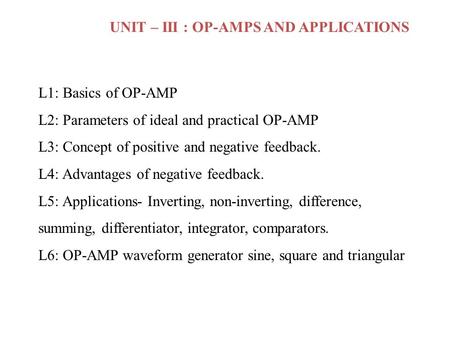 UNIT – III : OP-AMPS AND APPLICATIONS