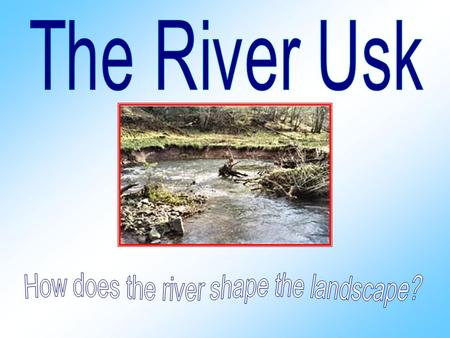 Visit a website to find out more about HOW RIVERS CHANGE THE LANDHOW RIVERS CHANGE THE LAND Mud, silt and sand are carried along by the current, while.