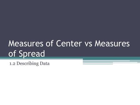 Measures of Center vs Measures of Spread
