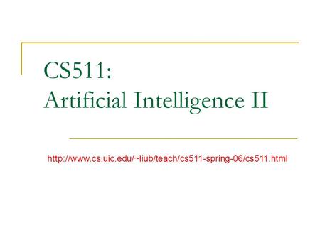 CS511: Artificial Intelligence II