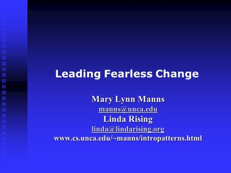 Leading Fearless Change Mary Lynn Manns Linda Rising