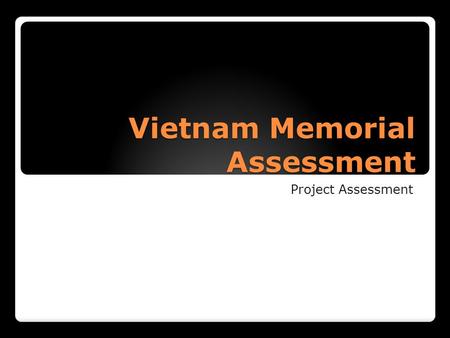 Vietnam Memorial Assessment Project Assessment. Example.