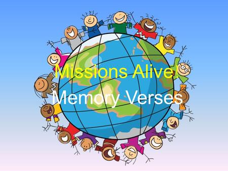 Missions Alive! Memory Verses.