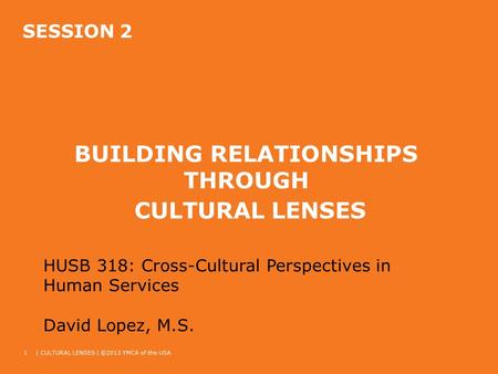 Building relationships through cultural lenses