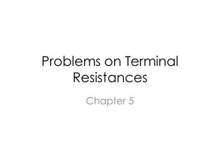 Problems on Terminal Resistances Chapter 5. Schedule 153/4TuesdayTerminal Resistance (R B, R C and R E ) L3/4Tuesday small signal model from Cadence,