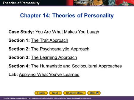 Theories of Personality Original Content Copyright by HOLT McDougal. Additions and changes to the original content are the responsibility of the instructor.