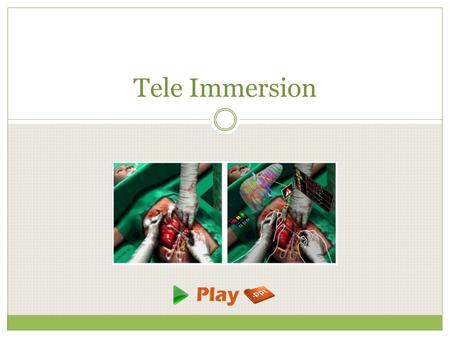 Tele Immersion. What is Tele Immersion? Tele-immersion is a technology to be implemented with Internet2 that will enable users in different geographic.