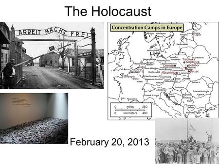 The Holocaust February 20, 2013.