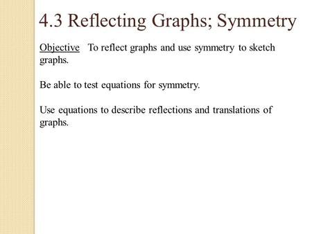4.3 Reflecting Graphs; Symmetry
