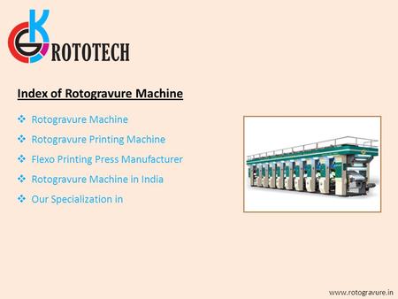 Index of Rotogravure Machine  Rotogravure Machine  Rotogravure Printing Machine  Flexo Printing Press Manufacturer  Rotogravure Machine in India 