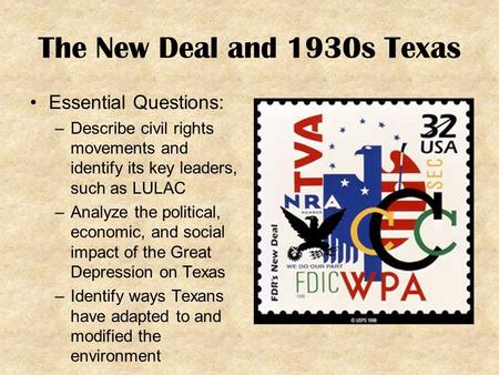 The New Deal and 1930s Texas Essential Questions: