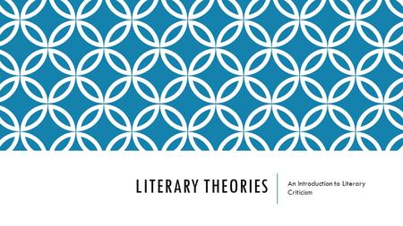 LITERARY THEORIES An Introduction to Literary Criticism.