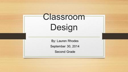By: Lauren Rhodes September 30, 2014 Second Grade