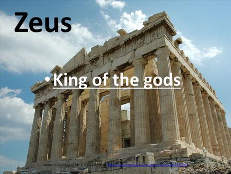 Zeus Photo is courtesy of Mr. G's Travels from  King of.