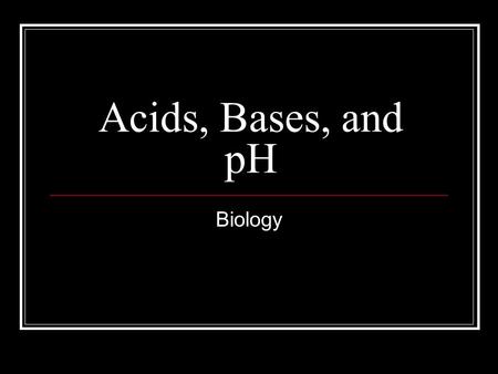 Acids, Bases, and pH Biology. Acids Any compound that forms H+ ions when dissolved in water pH of less than 7 Strong acids tend to have values that range.