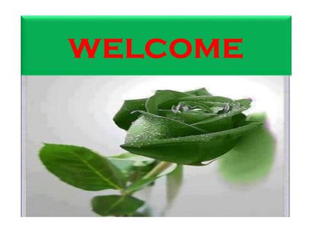Welcome. Class-(XI) Subject: English 1 st Paper Unit-18, lesson-2 Date – 14 -05-2013.