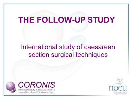 International study of caesarean section surgical techniques THE FOLLOW-UP STUDY.