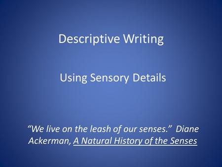 Descriptive Writing Using Sensory Details