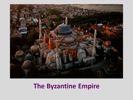 The Byzantine Empire. Founded by Constantine in 324 on the ancient Greek city of Byzantium. When Theodosius I died in 395 he split the Roman Empire between.