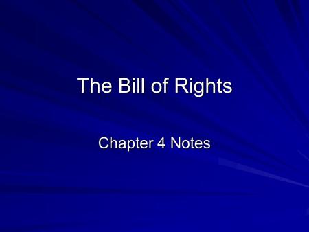 The Bill of Rights Chapter 4 Notes. The First Amendment Freedom of Religion *Intolerance of different beliefs is what drove many of the early settlers.