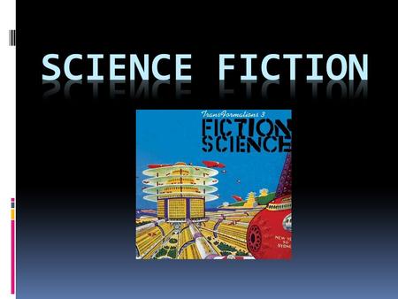 Science Fiction.